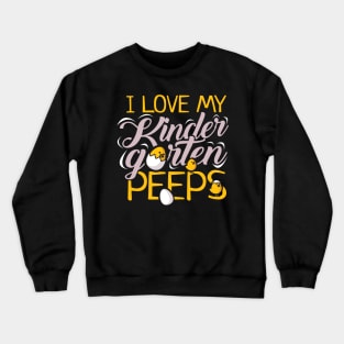 'I Love My Kindergarten Peeps' Kindergarten Teacher Gift Crewneck Sweatshirt